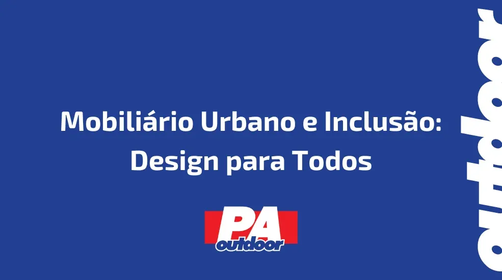 Mobiliário Urbano e Inclusão: Design para Todos