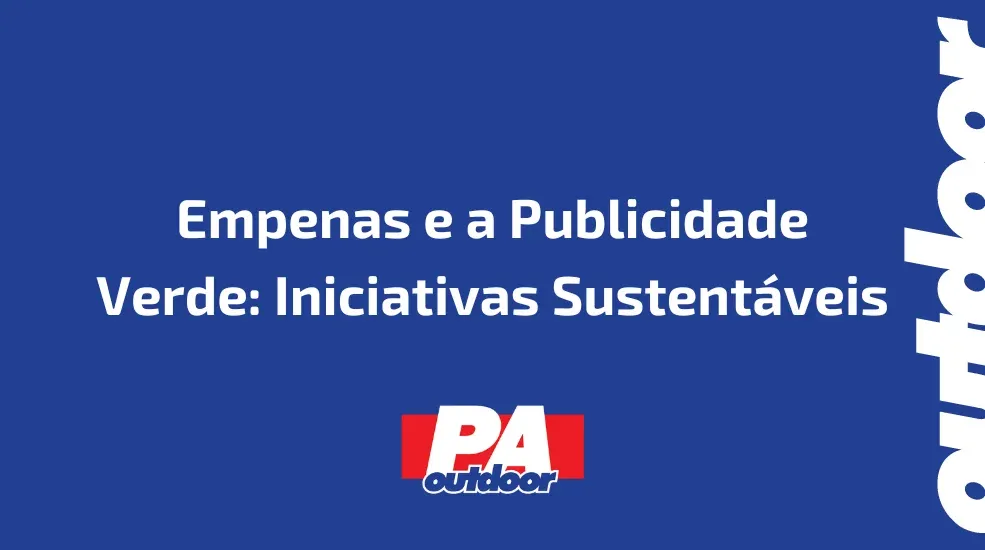 Empenas e a Publicidade Verde: Iniciativas Sustentáveis