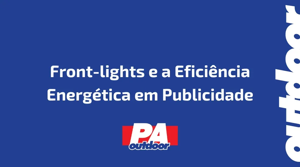 Front-lights e a Eficiência Energética em Publicidade