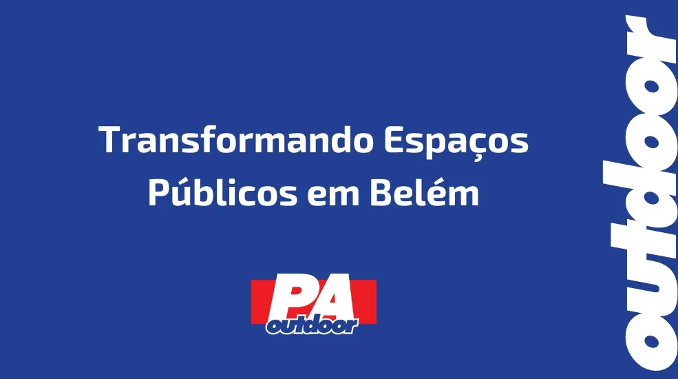 A Influência dos Murais Publicitários em Áreas de Grande Trânsito: Transformando Espaços Públicos em Belém