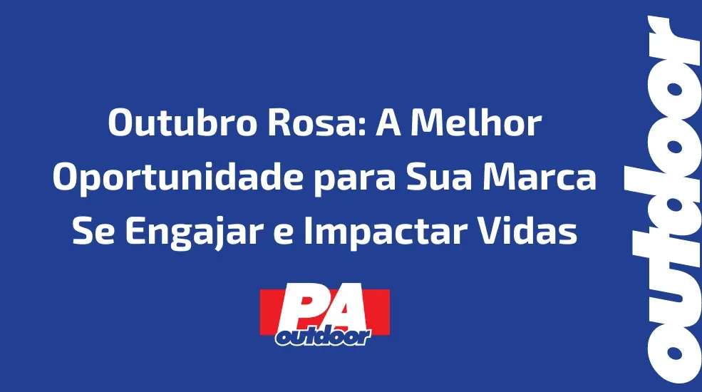 Outubro Rosa: A Melhor Oportunidade para Sua Marca Se Engajar e Impactar Vidas