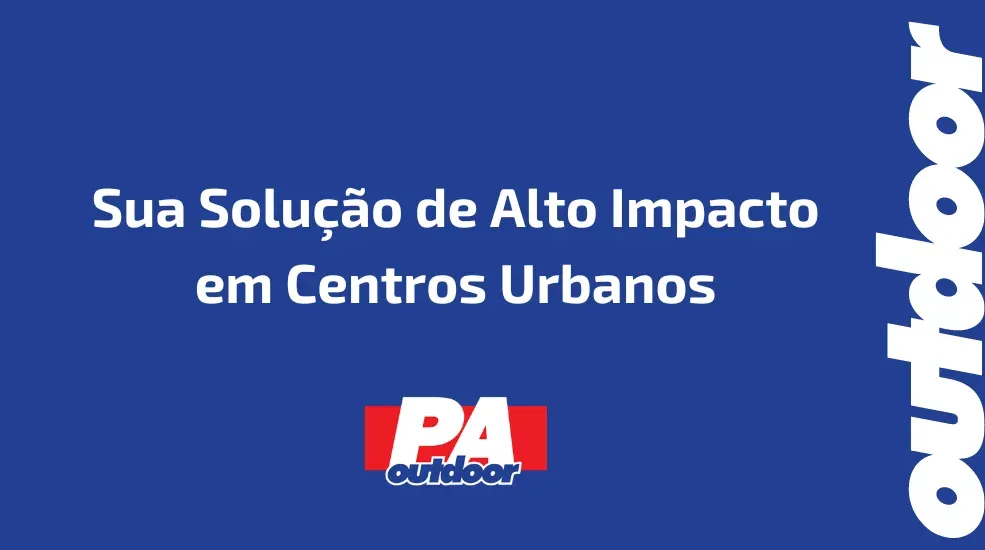 Sua Solução de Alto Impacto em Centros Urbanos