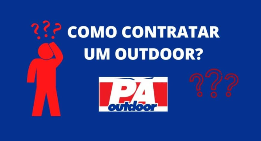 COMO CONTRATAR UM OUTDOOR?