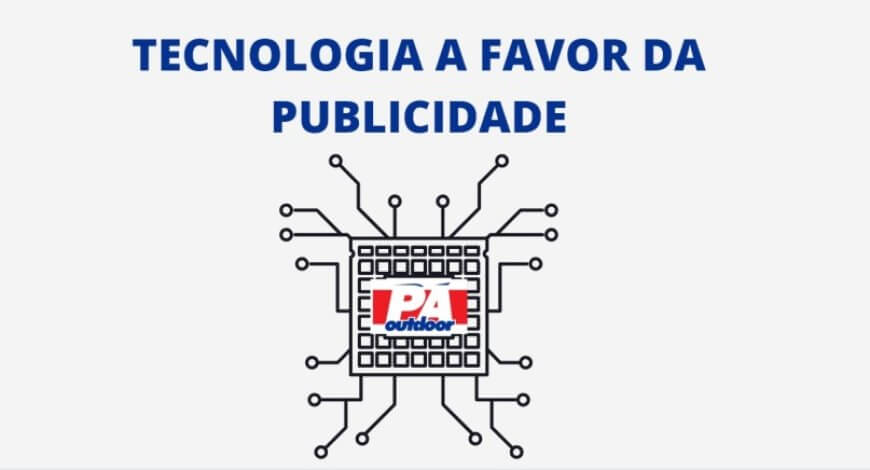 TECNOLOGIA A FAVOR DA PUBLICIDADE