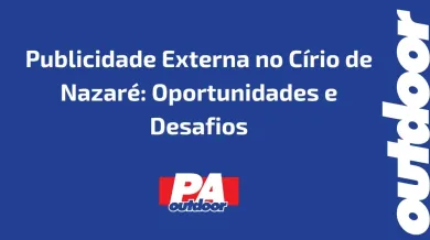 Ponto nº Publicidade Externa no Círio de Nazaré: Oportunidades e Desafios